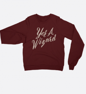 Yer a Wizard Sweatshirt